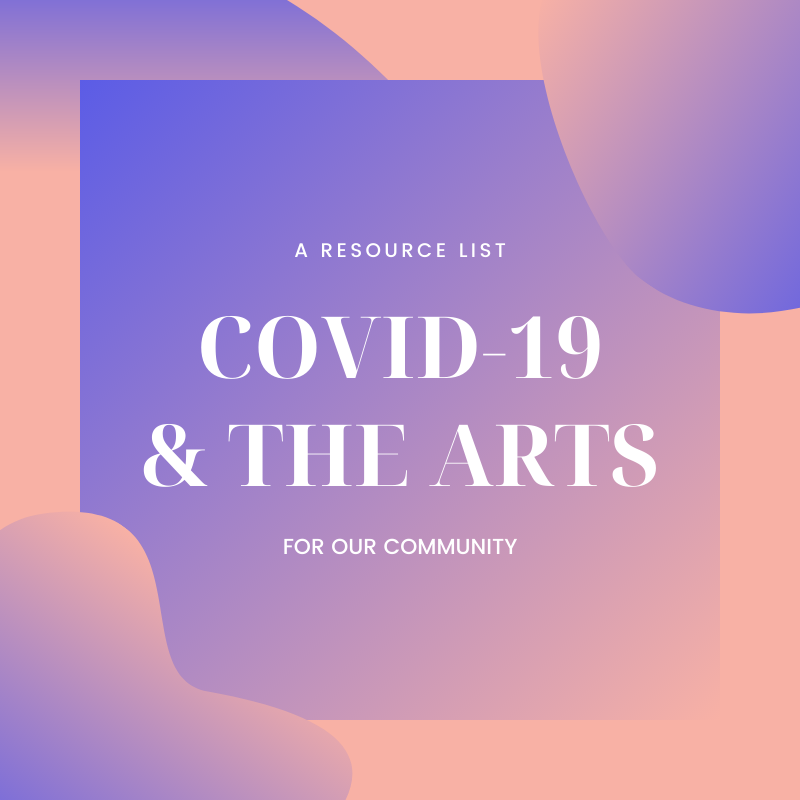COVID-19 & THE ARTS